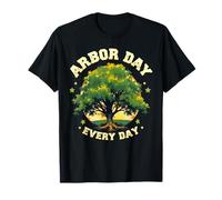 Arbor Day Every Day Camiseta