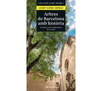 Arbres De Barcelona Amb Historia: 31 indrets verds emblemàtics de la ciutat (Azimut Turisme)