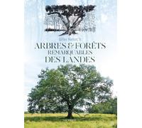 Arbres et forets remarquables des landes (ALBUMS REGIONAUX (EN QUADRICHROMIE)