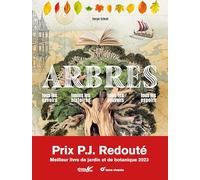Arbres: Tous les savoirs, toutes les histoires, tous les pouvoirs, tous les espoirs