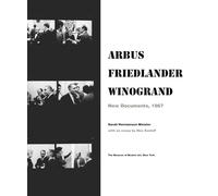 Arbus / Friedlander / Winogrand: New Documents, 1967