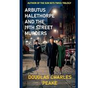 Arbutus Halethorpe and the 19th Street Murders: 2 (Arbutus Halethorpe Mysteries)