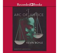Arc of Justice: A Saga of Race, Civil Rights, and Murder in the Jazz Age