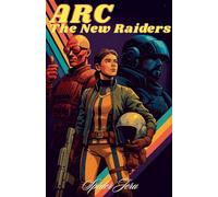 ARC - The New Raiders