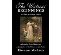 Arc Two: Fortune and Family (The Watsons Beginnings)