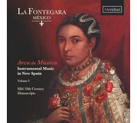 Arca de Musica - la Musique Instrumentale en Nouvelle-Espagne Vol.1