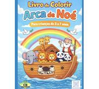 Arca de Noé: Livro de Colorir Infantil Cristão: Para Crianças de 3 a 7 anos (Livro de Colorir de Personagens Bíblicos)