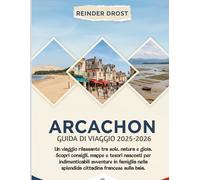 Arcachon Guida di viaggio 2025-2026
