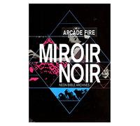 Arcade Fire - Miroir Noir (Reposiciones) [DVD]