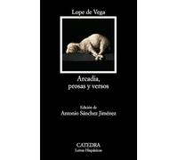 Arcadia, prosas y versos (Letras Hispánicas)