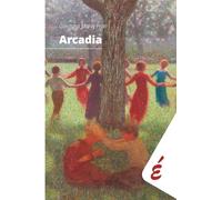 Arcadia: Tredici divagazioni da Omero a Carmelo Bene (Saggi)