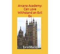 Arcana Academy: Can Love Withstand an Evil Ex