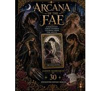 ARCANA OF THE FAE: A Romantasy Tarot-Inspired Coloring Book for Adults