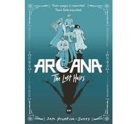 Arcana: The Lost Heirs: Discover magic, mystery and found family in this tarot-inspired fantasy graphic novel