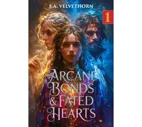 Arcane Bonds & Fated Hearts: Magic Across the Spectrum - Volume 1