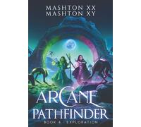 Arcane Pathfinder Book 4: Exploration
