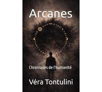 Arcanes: Chroniques de l’humanité
