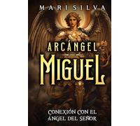 Arcángel Miguel: Conexión con el Ángel del Señor