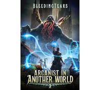 Arcanist in Another World 2: A LitRPG Adventure