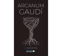 arcanum gaudí
