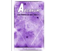 Arcanum (La travesia del Tarot) (Libros Tarot)