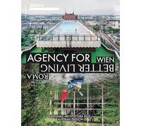 ARCH+ Agency for Better Living /anglais: The Austrian Pavilion at the 2025 Venice Architecture Biennale