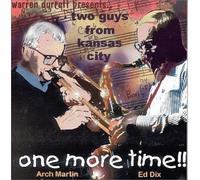 Arch Martin and Ed Dix - two guys from kansas city ONE MORE TIME