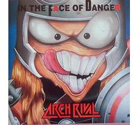 Arch Rival - in The Face of Danger [Import]