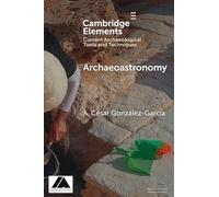 Archaeoastronomy: Data Collection and Analysis (Elements in Current Archaeological Tools and Techniques)