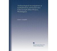 Archaeological investigations at nonhabitation and burial sites Chief Joseph Dam Project, Washington