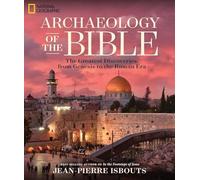 Archaeology of the Bible: The Greatest Discoveries From Genesis to the Roman Era