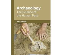 Archaeology: The Science of the Human Past