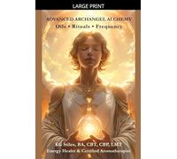 Archangel Alchemy: Oils ¿ Rituals ¿ Frequency (Angels Healing & Manifesting)