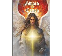 Archangel Michael: Sword of Truth Journal: Wide-Ruled, 200-Pages