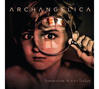 Archangelica - Tomorrow Starts Today