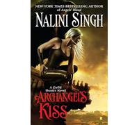 Archangel's Kiss: A Guild Hunter Novel: 2