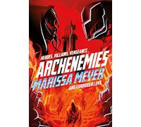 Archenemies: Marissa Meyer (Renegades, 2)