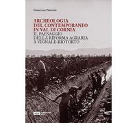 Archeologia del contemporaneo in Val di Cornia. Il paesaggio della Riforma Agraria a Vignale-Riotorto