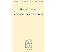 Archéologie de la puissance: Tome 2, Genèse du Dieu souverain (Bibliotheque D'histoire De La Philosophie)