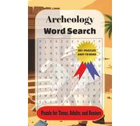 Archeology Word Search Puzzle: Easy to Read Featuring Excavation, Ancient History, Fossils, and More | 6×9 Inches, 110 Pages | Over 50 Puzzles | ... Vacations, Holidays, and Relaxing Free Time