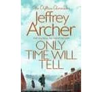 ARCHER CLIFTON CHRONICLES 1 ONLY TIME WILL TELL