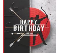 Archery Party Guest Book: Red & Black Bow and Arrow Theme for Men, Teens & Boys With Gift Tracker & Photo Album for a Lasting Memory Keepsake