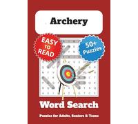 Archery Word Search Puzzle Book: Word Searches with Easy to Read Print about Archery | 6x9 inches, 110 pages | 50+ Puzzles