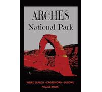 ARCHES National Park: 3 (Utah National Parks Word Puzzle)