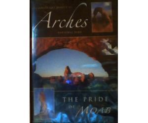 Arches National Park - The Pride of Moab