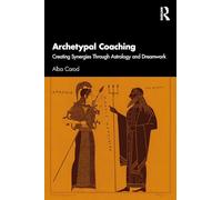 Archetypal Coaching: Creating Synergies Through Astrology and Dream Work