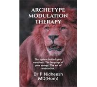 Archetype Modulation Therapy: Awakening The Animal Within
