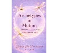 Archetypes in Motion: Dancing into the Depths of the Unconscious