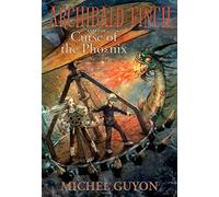 Archibald Finch and the Curse of the Phoenix (Volume 2)