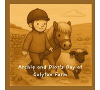 Archie and Dior's day at Colyton Farm (Adventures of Zeus 5mins till bedtime stories.)
